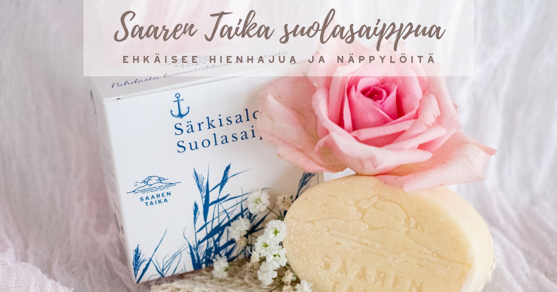 Saaren Taika suolasaippua ehkäisee hienhajua ja näppylöitä