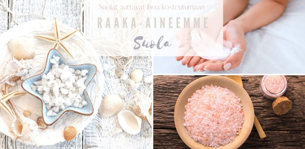 suolat auttavat ihoa kosteutumaan raaka-aineemme suola