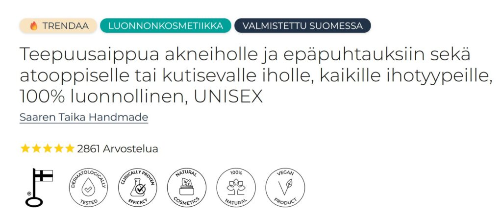 Saaren Taika Teepuusaippua on saanut kehuja maasta taivaisiin jo tuhansilta käyttäjiltä