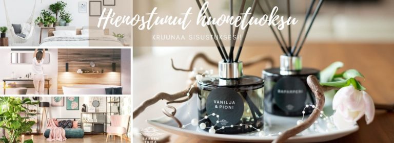 Hienostunut huonetuoksu kruunaa sisustuksesi
