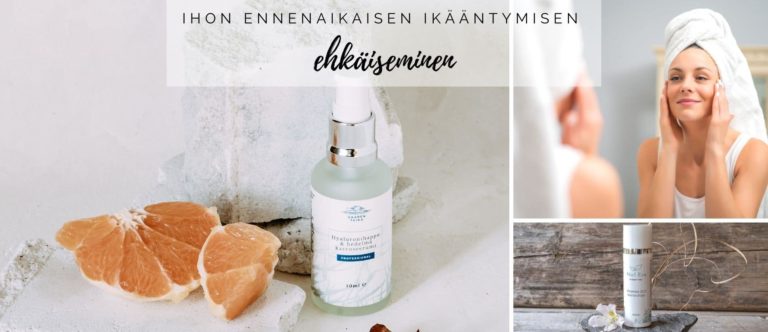 ihon ennenaikaisen ikääntymisen ehkäisy
