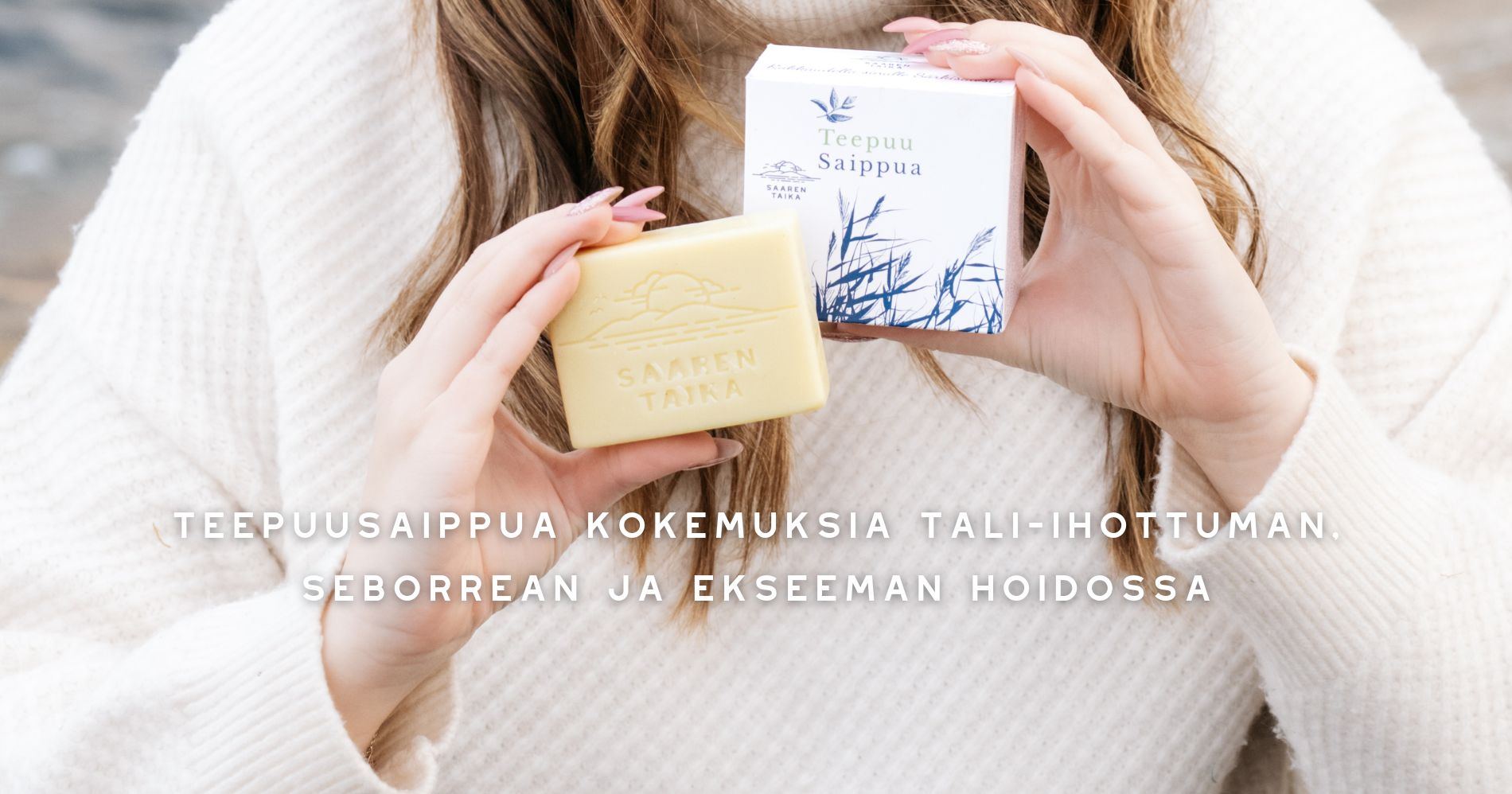 Teepuusaippua kokemuksia tali-ihottuman, seborrean ja ekseeman hoidossa