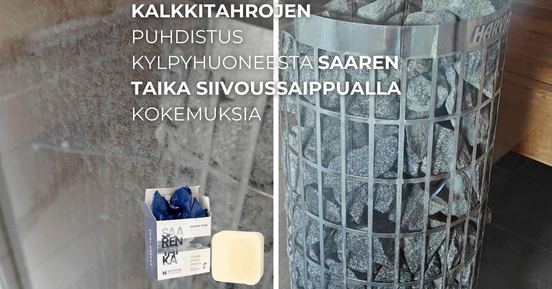 Kalkkitahrojen puhdistus kylpyhuoneesta Saaren Taika siivoussaippualla kokemuksia