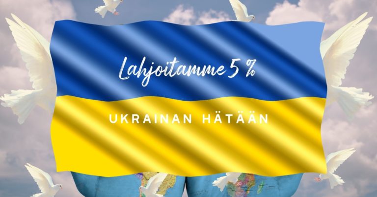 Lahjoitamme 5% jokaisesta ostoksesta Ukrainan hätään