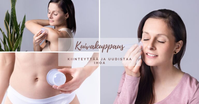Kuivakuppaus kiinteyttää ja uudistaa ihoa