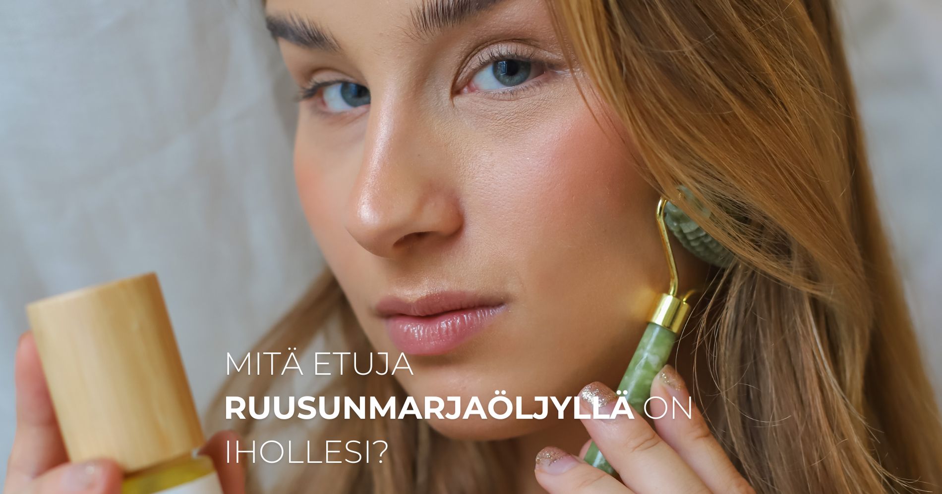 Mitä etuja ruusunmarjaöljyllä on ihollesi?