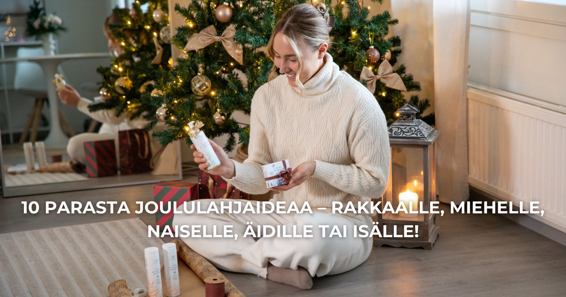10 Parasta Joululahjaideaa – Rakkaalle, Miehelle, Naiselle, Äidille tai Isälle!