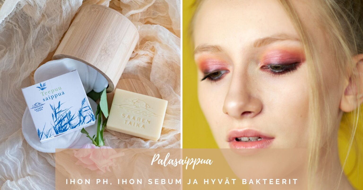 Palasaippua Ihon Suojakerros Ihon PH Ihon Sebum Ja Hyv t Bakteerit 