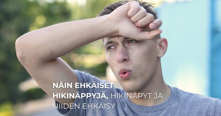 Näin ehkäiset hikinäppyjä, hikinäpyt ja niiden ehkäisy