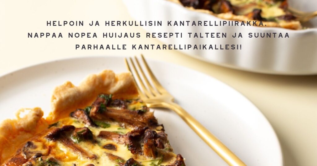 Helpoin ja herkullisin kantarellipiirakka, nappaa nopea huijaus resepti ...