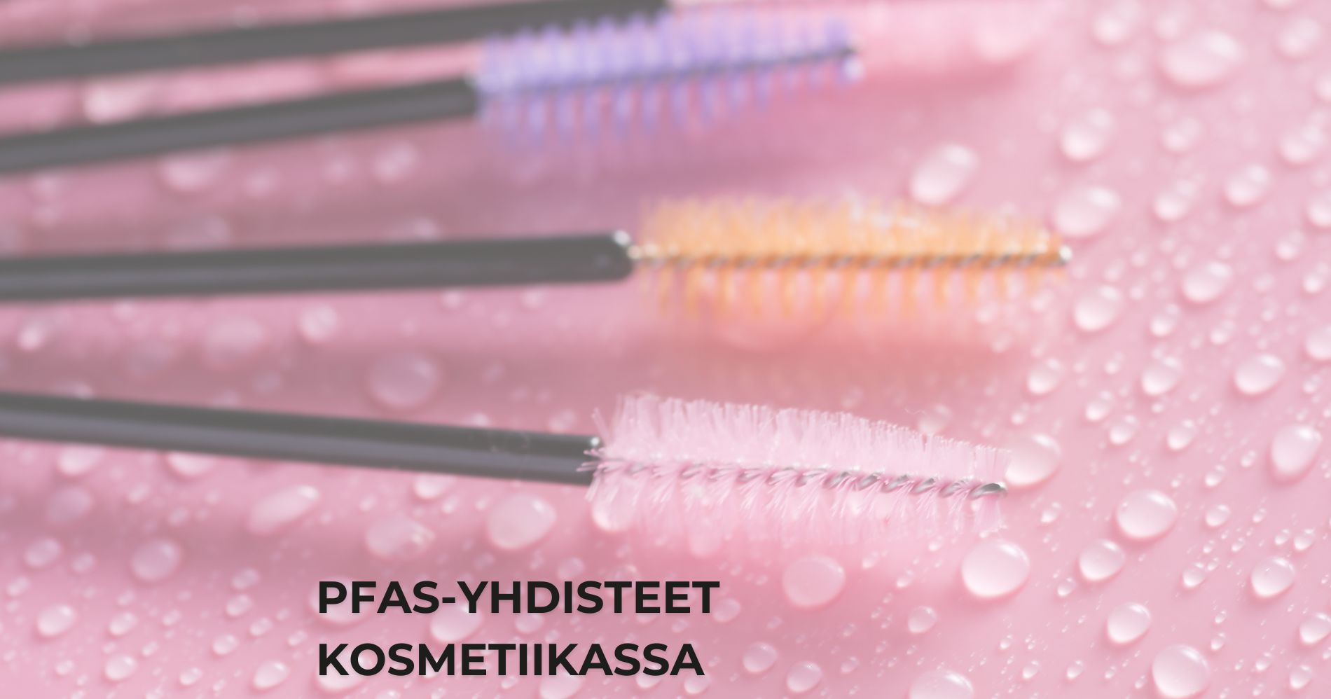 PFAS-yhdisteet kosmetiikassa