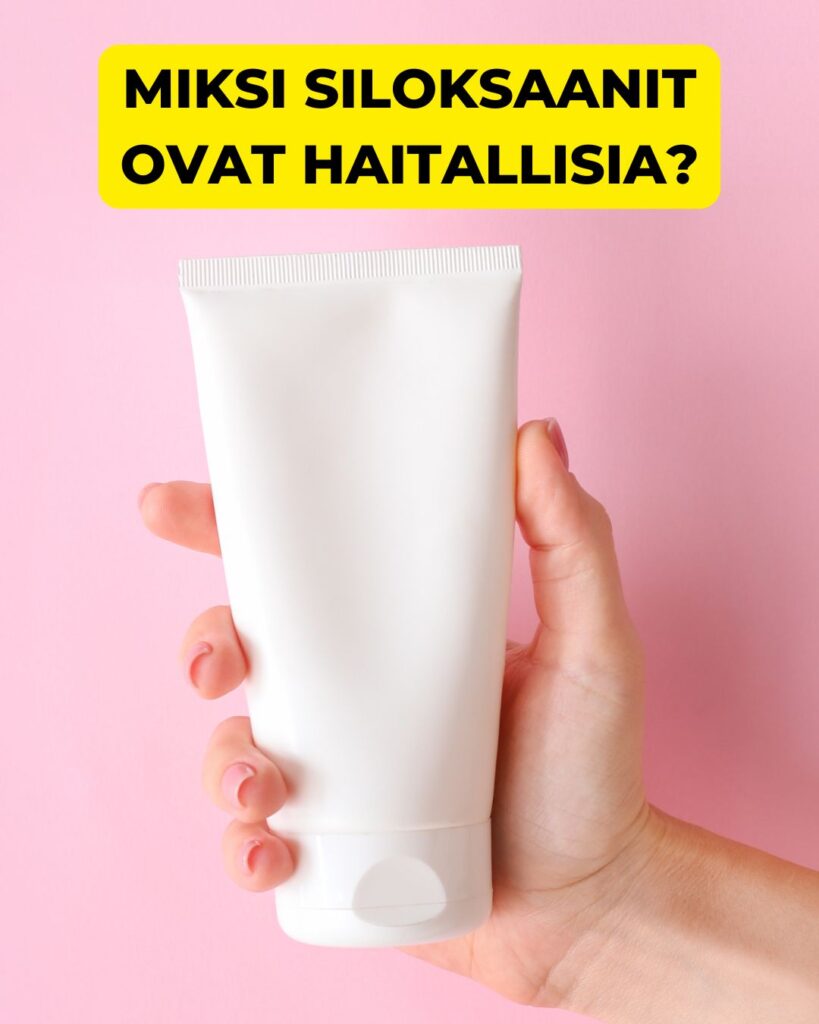Miksi siloksaanit ovat haitallisia?