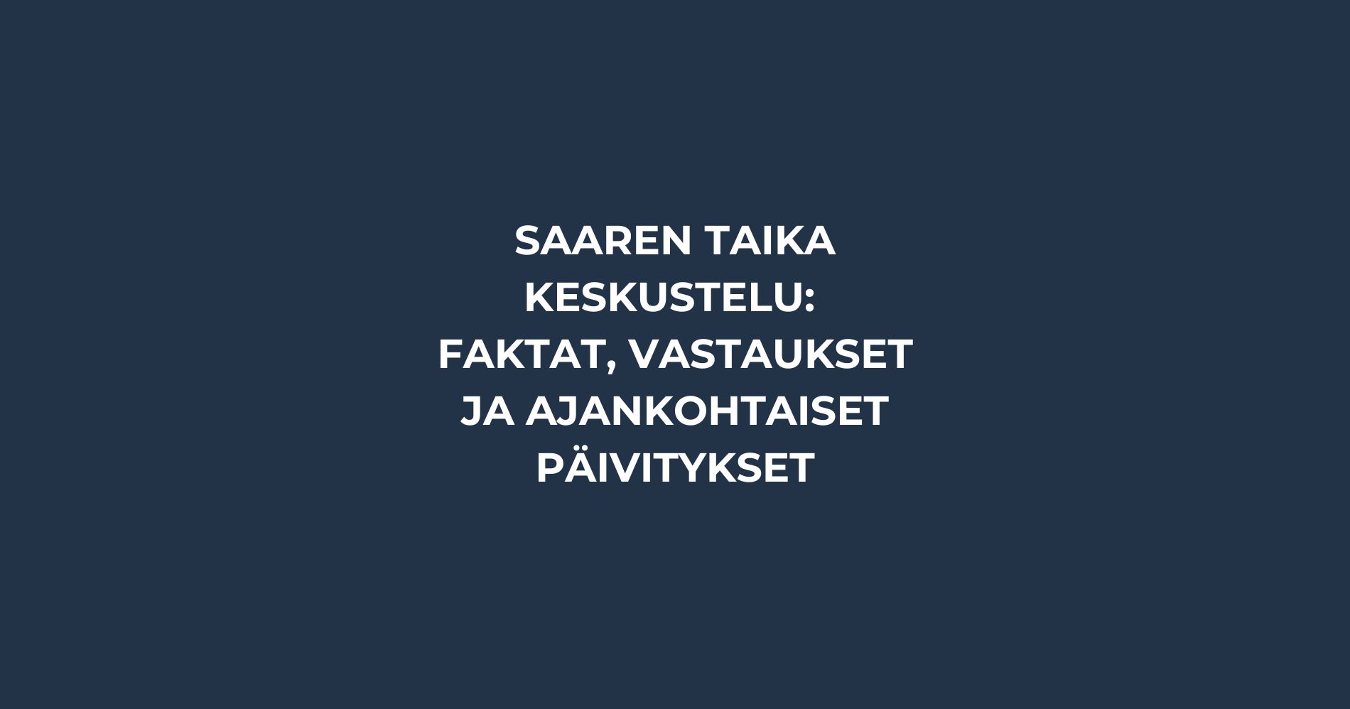 Saaren Taika kohu ja keskustelu faktat, vastaukset ja ajankohtaiset päivitykset