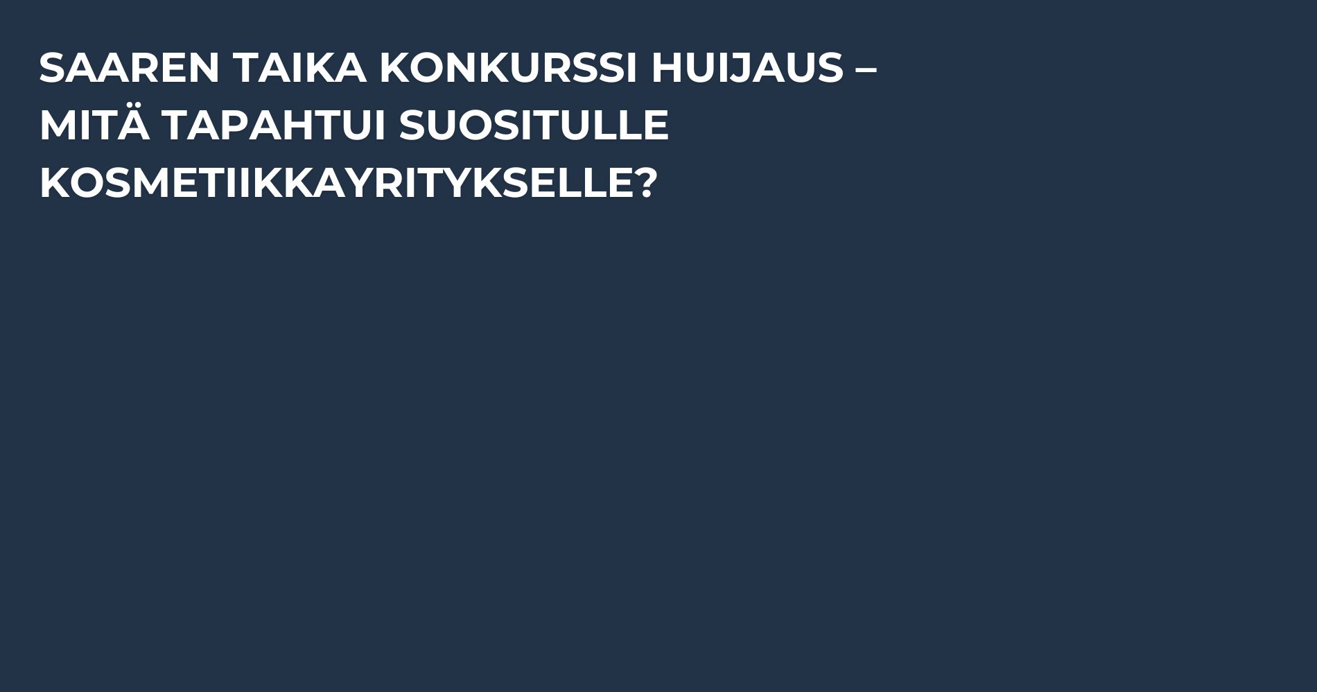 Saaren Taika konkurssi huijaus – mitä tapahtui suositulle kosmetiikkayritykselle