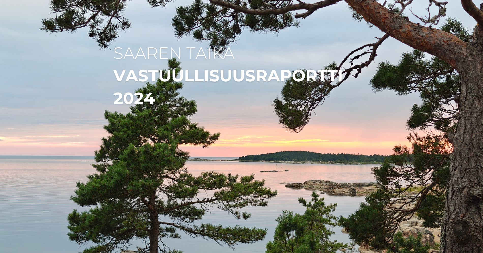 Saaren Taika Vastuullisuusraportti 2024