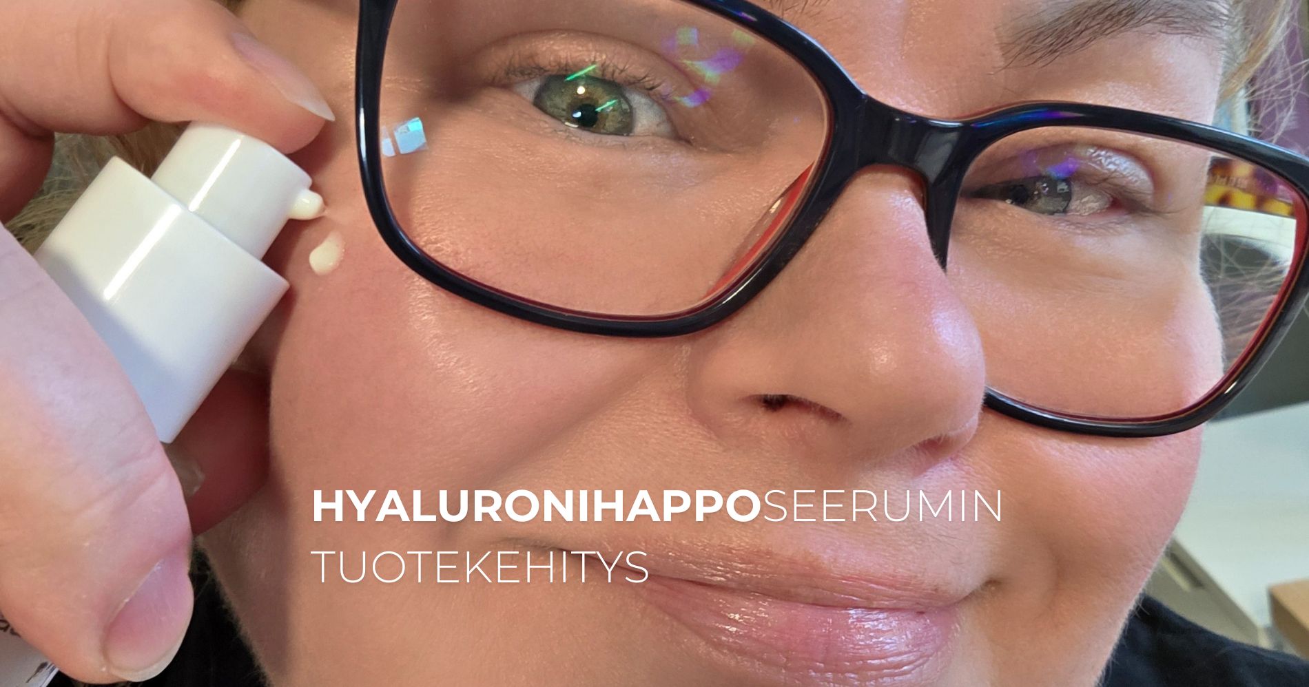 Hyaluronihapposeerumin tuotekehitys