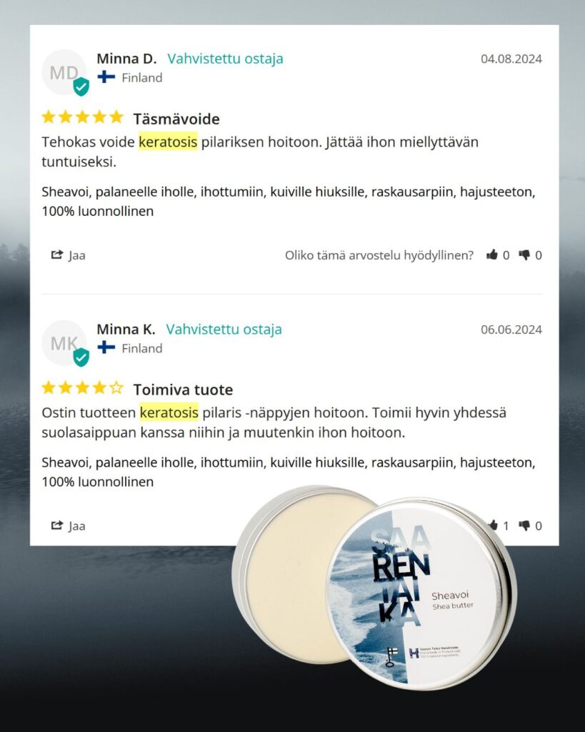 Palaute: Toimiva tuote Ostin tuotteen keratosis pilaris -näppyjen hoitoon. Toimii hyvin yhdessä suolasaippuan kanssa niihin ja muutenkin ihon hoitoon. -Minna K.