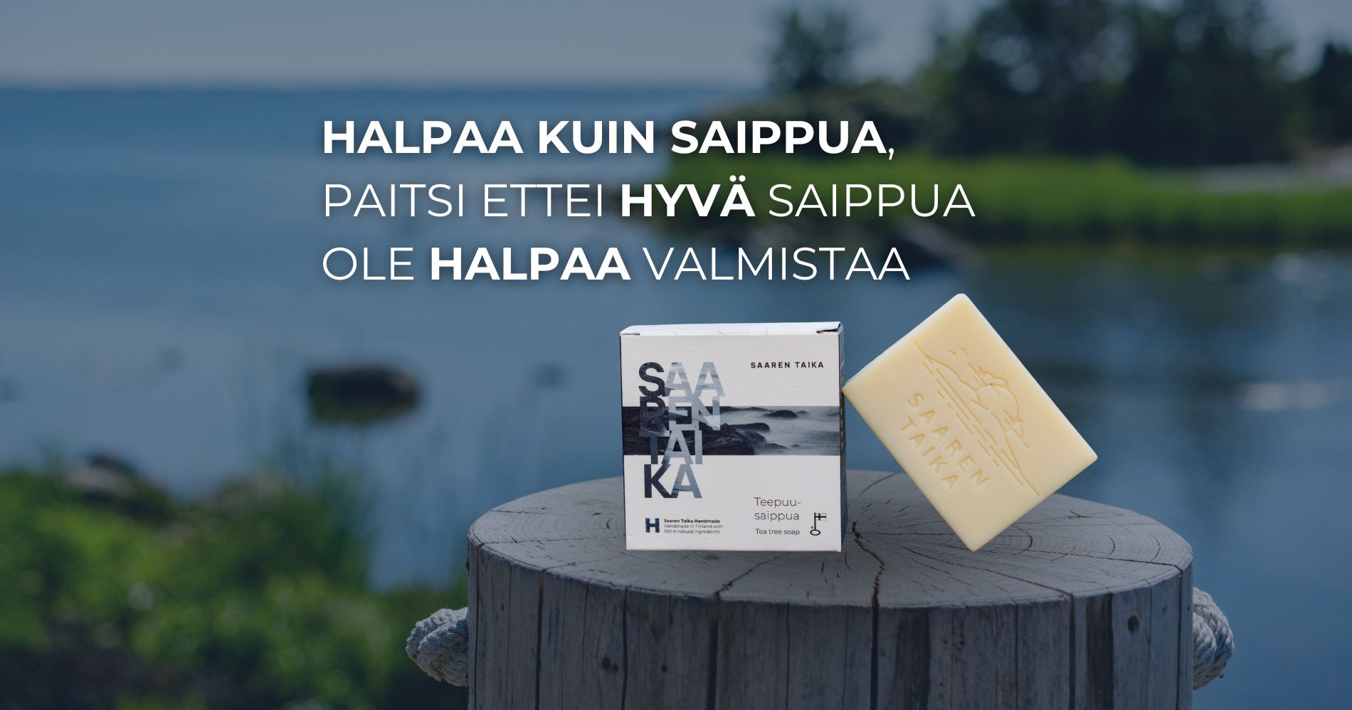 Halpaa kuin saippua, paitsi ettei ole (1)